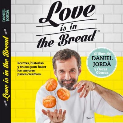 libro Love is in the Bread - Daniel Jordà